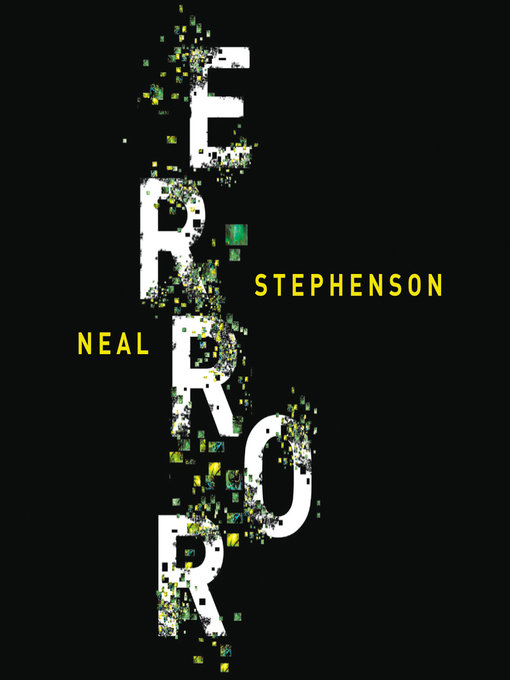 Title details for Error by Neal Stephenson - Available